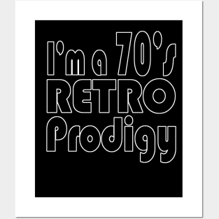 I'm a 70's retro prodigy Posters and Art